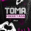 DJ Scatolim - Toma Foguetada