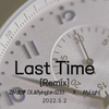 L3ADB1RD - Last Time（ZM逐梦.GL&flyingbird233 remix）