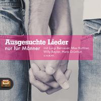 Ausgesuchte Lieder nur für Männer