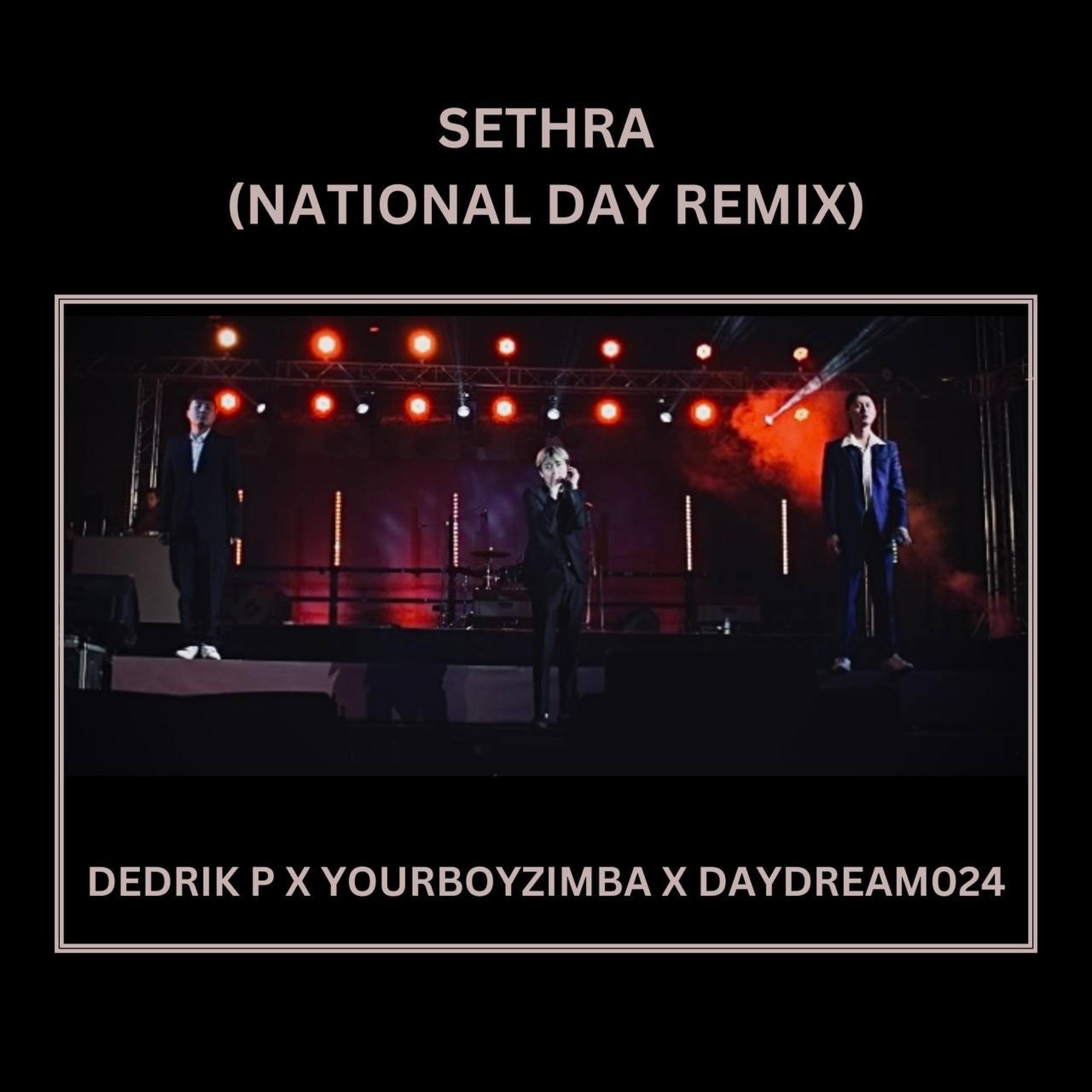Sethra EDM (National day) (feat. Dedrik Penjore & Yourboyzimba)