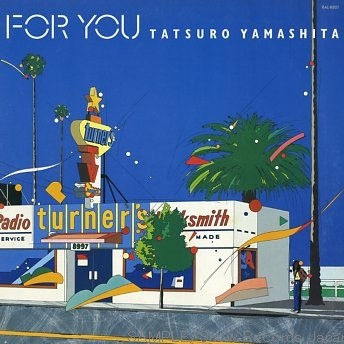 For You（For You） - 山下達郎（やましたたつろう，Tatsuro Yamashita 