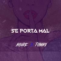 Se Porta Mal (feat. Towny)