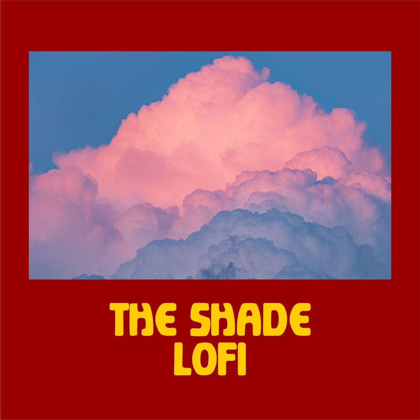 The Shade Lofi