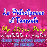 My Little Pony - L'amicizia è magica (From “My Little Pony”) [TV Series]