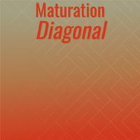 Maturation Diagonal