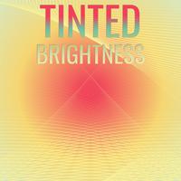 Tinted Brightness