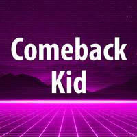 Comeback Kid