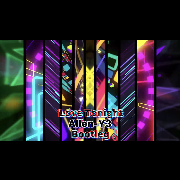 Love Tonight-Allen-Y3-Bootleg
