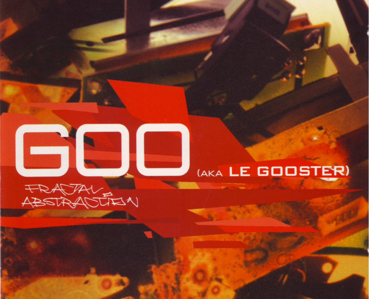 Goo aka le gooster