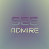 See Admire