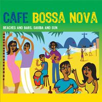 Café Bossa Nova - Beaches and Bars, Samba and Sun