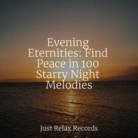 Evening Eternities: Find Peace in 100 Starry Night Melodies