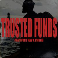 Trusted Funds (feat. Chung)