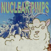 Nuclear Pimps