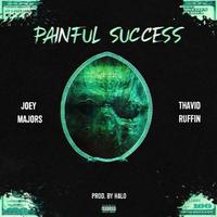 Painful Success (feat. Thavid Ruffin)