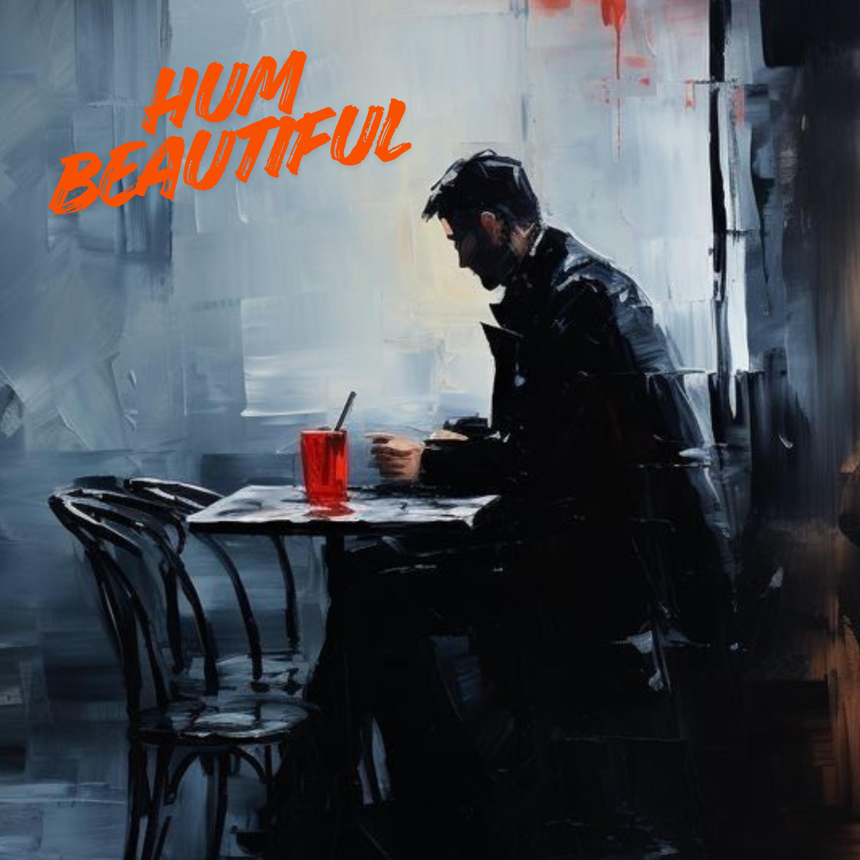 HUM BEAUTIFUL