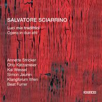 SCIARRINO, S.: Luci miei traditrici [Opera] (Furrer)