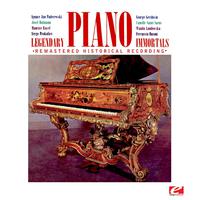 Legendary Piano Immortals (Remastered Historical Recording)