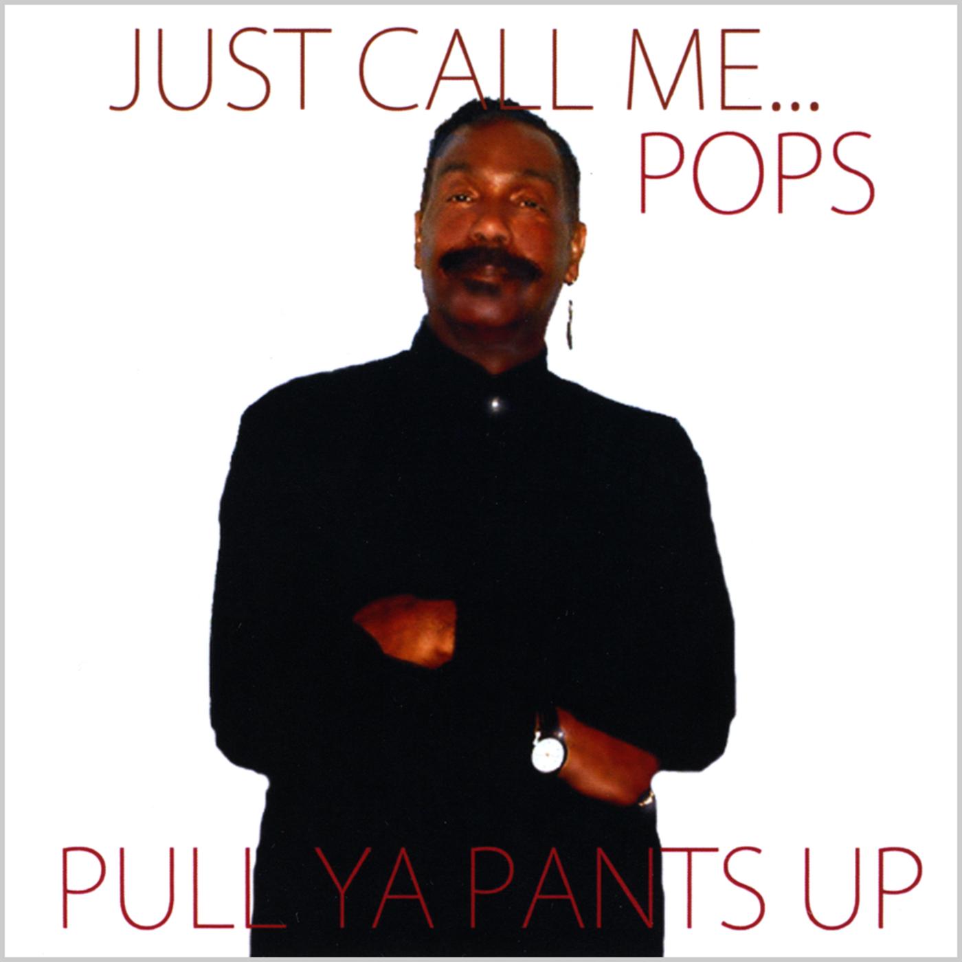 Pull Ya Pants Up Short Version