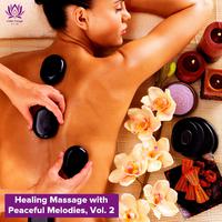 Healing Massage with Peaceful Melodies, Vol. 2