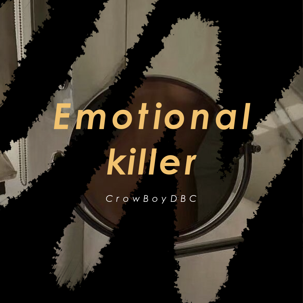 emotional killer