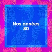 Nos années 80