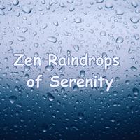 Zen Raindrop of Serenity