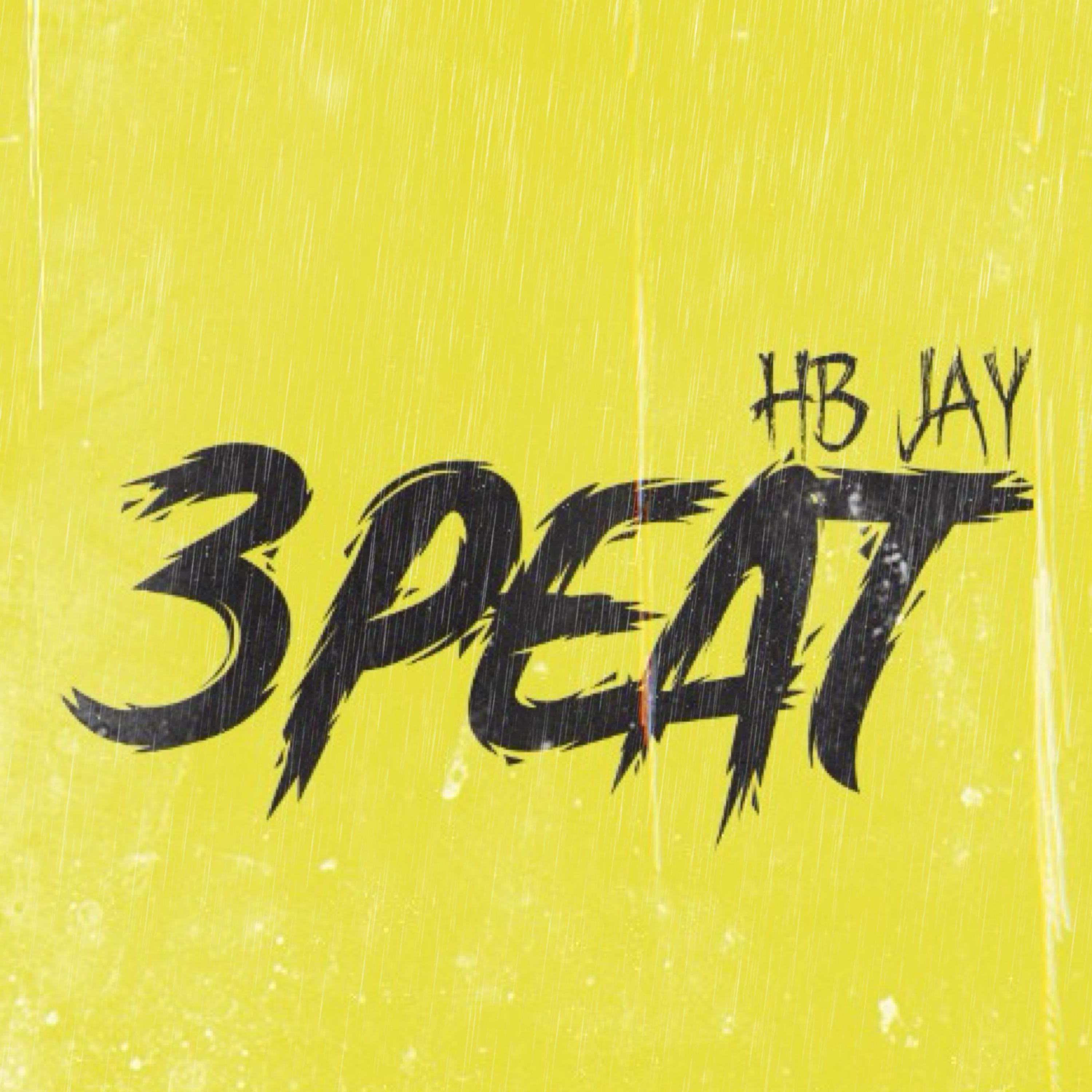 3PEAT (feat. Beezy & Tmac) HB Jay/Beezy/Tmac 单曲 网易云音乐