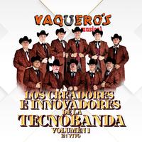 Los Creadores E Innovadores de la TecnoBanda (En Vivo/Vol. 1)