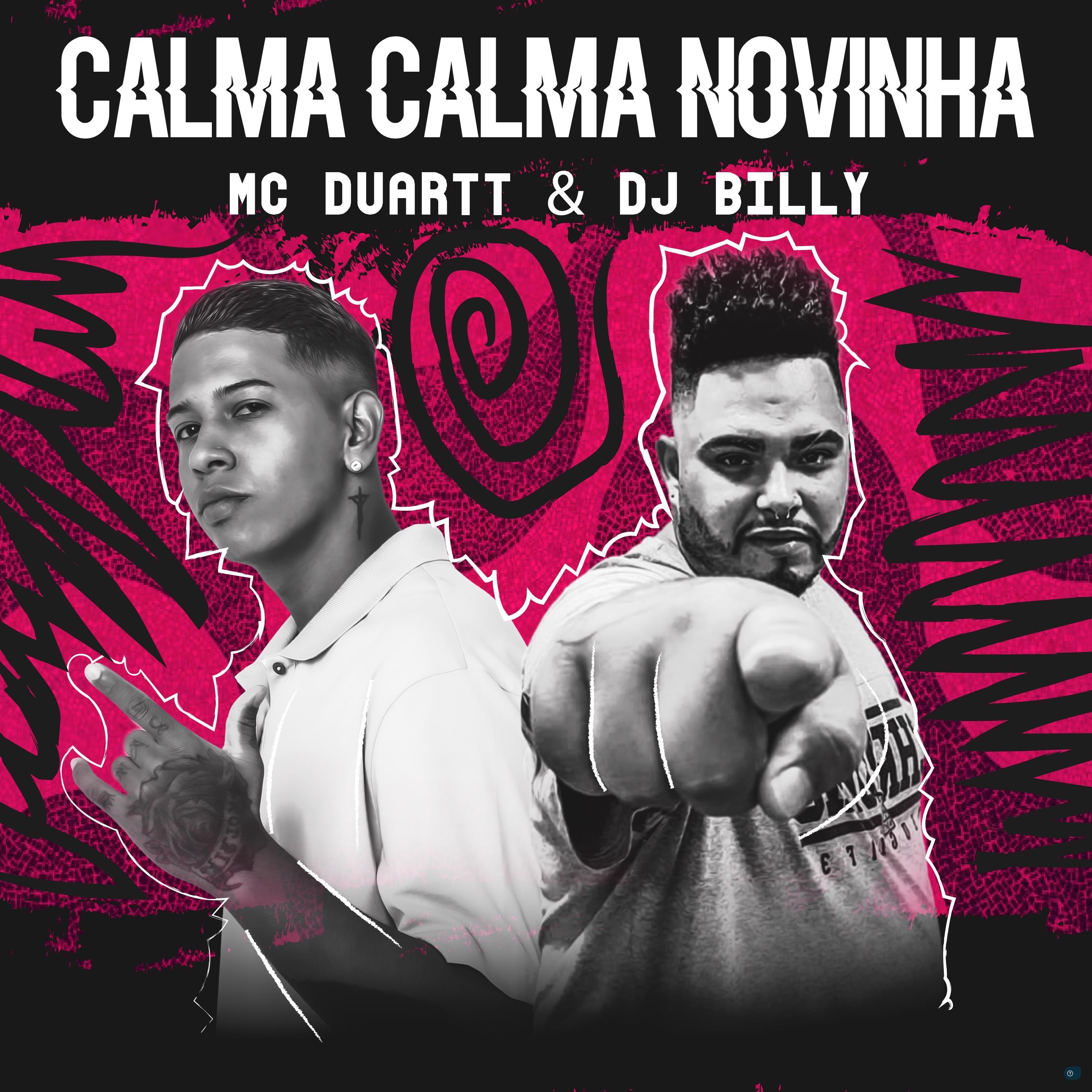 Calma Calma Novinha (feat. DJ Billy)