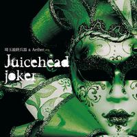 Juicehead joker