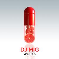 DJ Mig Works