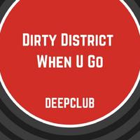 Dirty District