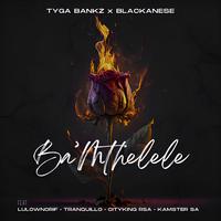 Ba'Mthelele (feat. LulowNoRif, Tranquillo, Citykingrsa & Kamster SA)