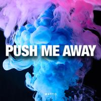 Push Me Away