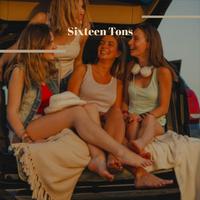 Sixteen Tons