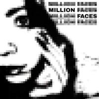 MILLION FACES