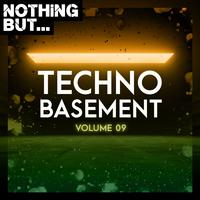 Nothing But... Techno Basement, Vol. 09