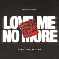 Love Me No More