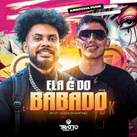 Ela É do Babado [Arrocha Funk]