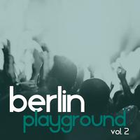 Berlin Playground, Vol. 2