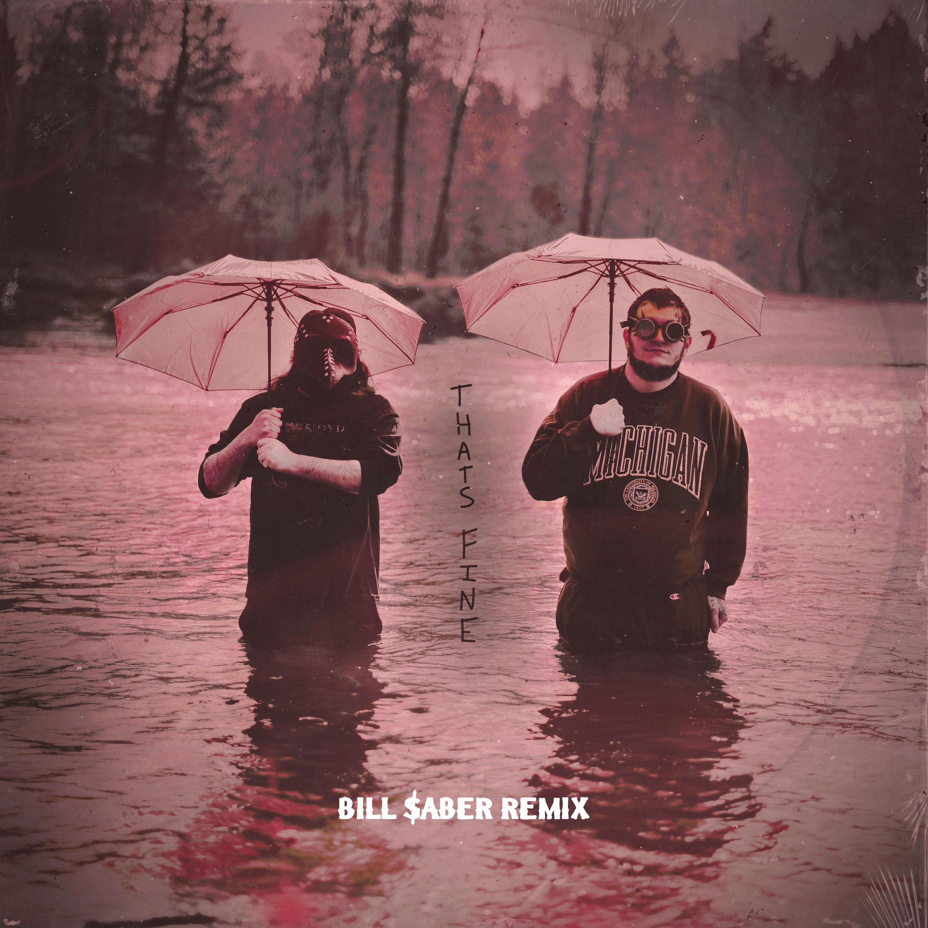 That's Fine (feat. Bill $aber) (The Horned One Remix)