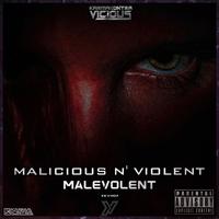 Malicious n' Violent