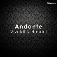 Andante: Vivaldi & Handel