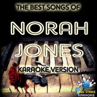 The Best Songs of Norah Jones (Karaoke Version)