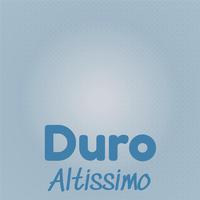 Duro Altissimo