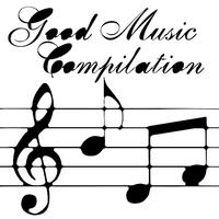 Good Music Compilation