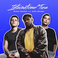 International Ties (feat. Mike Dreams)