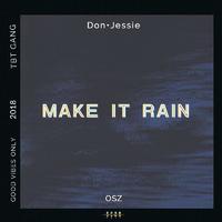 MAKE IT RAIN(Prod by OSZ)