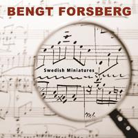 Piano Recital: Forsberg, Bengt - AULIN, T. / HAGSTEDT, F. / MANKELL, H. / NORRE, D. / TEGNÉR, A. (Swedish Miniatures) (B. Forsberg)